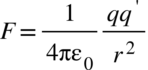 <math xmlns="http://www.w3.org/1998/Math/MathML"><mi>F</mi><mo>=</mo><mfrac><mn>1</mn><mrow><mn>4</mn><msub><mi>&#x3C0;&#x3B5;</mi><mn>0</mn></msub></mrow></mfrac><mfrac><mrow><mi>q</mi><msup><mi>q</mi><mo>'</mo></msup></mrow><msup><mi>r</mi><mn>2</mn></msup></mfrac></math>